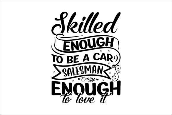 Download Skilled Enough to Be a Car Salesman Crazy - Sale Collection