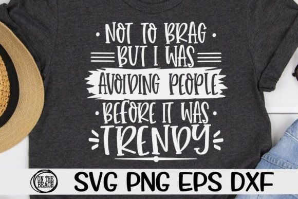 Download NOT to BRAG - AVOID PEOPLE BEFORE TRENDY - Avoid Collection