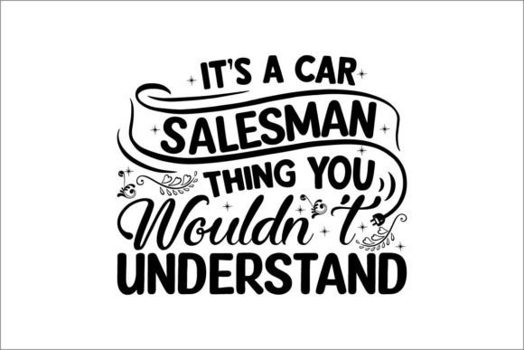 Download It&rsquo;s a Car Salesman Thing You Wouldn't&nbsp; - Sale Collection