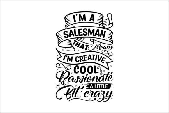 Download I&rsquo;m a Salesman That Means I&rsquo;m Creative&nbsp; - Sale Collection